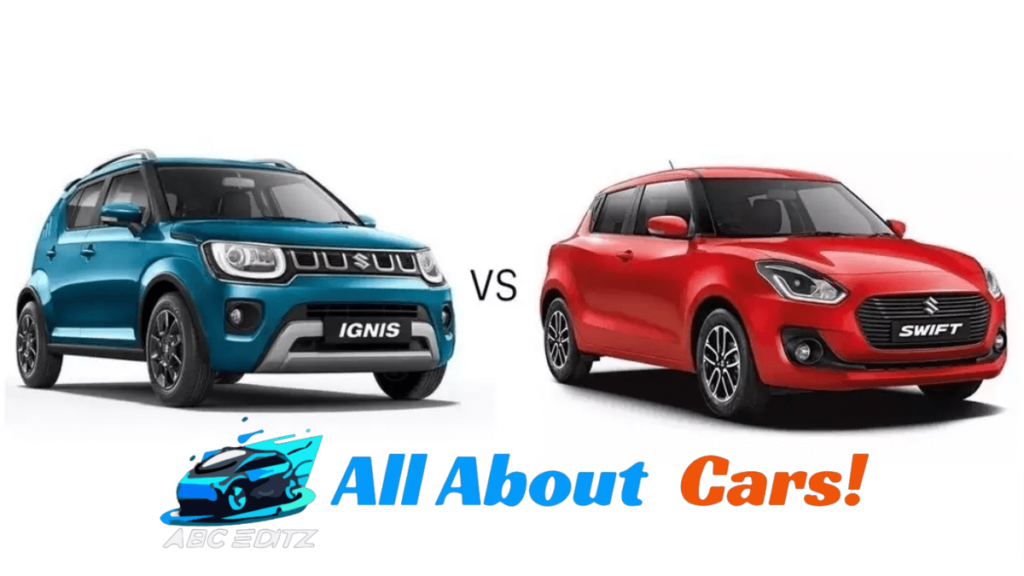 Comparison Between Maruti Ignis and Maruti Swift – Pric​e, Features, and Specifications