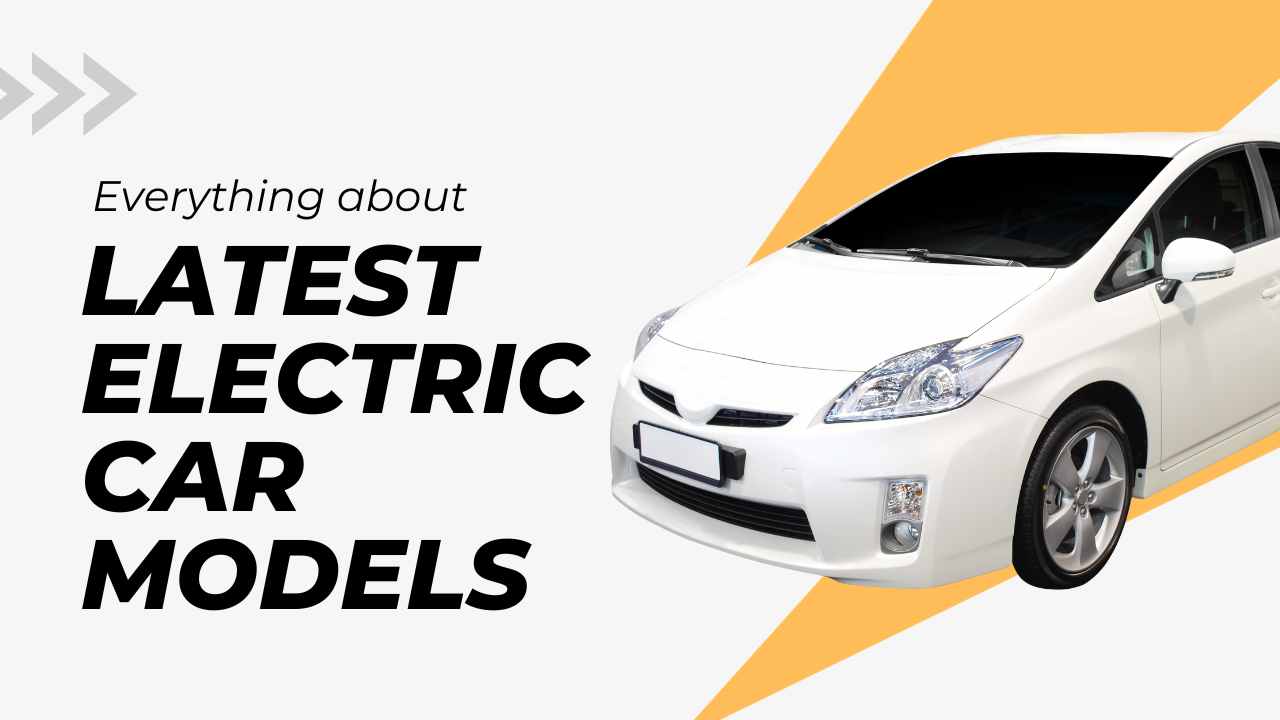 Latest Electric Car Models