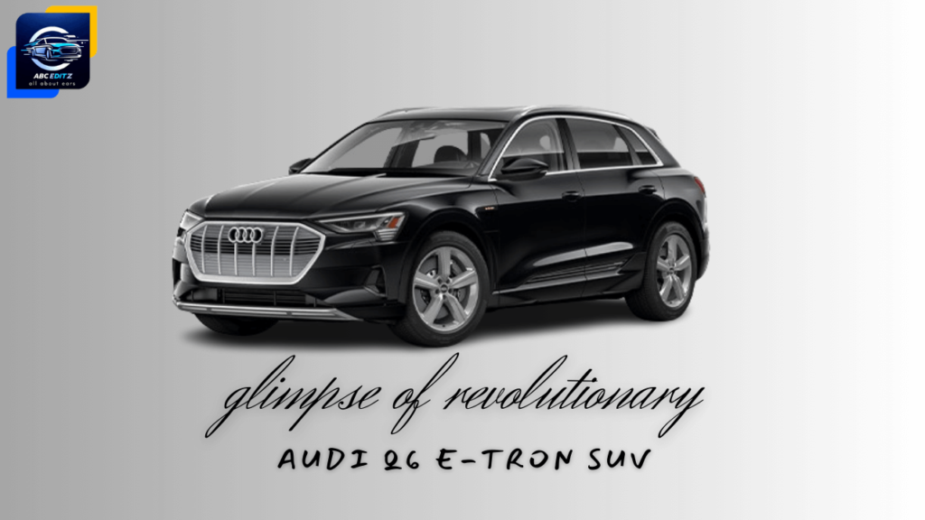 New Audi Q6 e-tron SUV